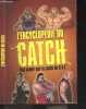 L'encyclopedie du tout savoir sur le catch de A a Z - de A comme agent a W comme WWE : les termes indispensables a connaitre pour tous les fans de ...