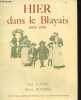 Hier dans le blayais - 1900-1920 + envoi des auteurs. LATRY GUY- BOYRIES PIERRE