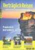 Vertraglich reisen - Magazin fur reisen und umwelt 2014 - 24 jahrang - ganzjahresausgabe 2014- Frankreich mal anders - osterreich mit familie: stadt, ...