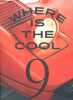 Where is the cool N°9 - on vhs packaging design, inside a luigi colani's bathroom, on your ears with orange foam headphones, inside the headquarters ...