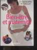 Bien-être et maternité - la grossesse, la naissance et apres forme, detente, serenite. Dr Bernadette de Gasquet