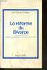 La reforme du divorce - loi du 11 juillet 1975 et decret d'application du 5 decembre 1975. GROSLIERE JEAN CLAUDE