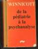 De la pediatrie a la psychanalyse - collection science de l'homme- la défense maniaque - le développement affectif primaire - la haine dans le ...