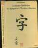 Methode d'initiation a la Langue et a l'ecriture Chinoises - Tome 1. Joel Bellassen, ZHANG PENGPENG