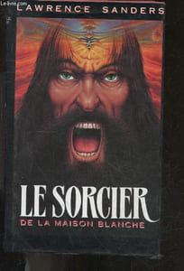 "Le sorcier de la maison blanche - roman - ""capital crimes"""