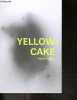 "Yellow cake - Exposition ""chaleur humaine"" du 10 juin au 14 janvier 2024, triennale art & industrie a dunkerque". ANTOINE PIERRE - LELEU MARINE- ...