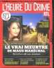 "L'heure du crime - N°1 Juillet aout septembre 2023- derriere le film ""la nuit du 12"", le vrai meurtre de Maud Marechal, recit d'un cold case ...
