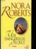 Un dangereux secret. Roberts nora- Michel Ganstel (traduction)