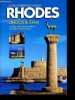 Guide touristique complet - Rhodes Lindos & Symi - le palais des grands maitres, le musee archeologique, curiosites - 140 photos couleurs- histoire, ...