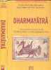 Dharmayatra - ancient south asian philosophies, asian culture and their transmission- a felicitation volume in honour of venerable tampalawela ...