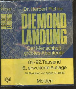 Die mondlandung - der menschheit grosstes abenteuer - eingeleitet von wernher von braun- das buch entstand unter mitwirkung von peter kaiser und josef ...