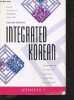 Integrated Korean - Intermediate 2 - Klear, textbooks in korean language - 2d edition. Young-Mee Cho, Hyo Sang Lee, Carol Schulz, Ho-min