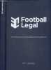 FOOTBALL LEGAL N°17 - june 2022 - THE INTERNATIONAL JOURNAL DEDICATED TO FOOTBALL LAW. ALOBEIDLI SALEH- EMIN OZKURT- ARIEL RECK- DAVOD WU