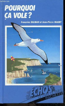 Pourquoi ca vole ?. FRANCOISE BALIBAR- MAURY JEAN PIERRE