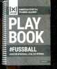 Play book - Fussball - Soccer, football, calcio, futbol - european sports & training academy - kleine grosse halbe ganze- spielfelder fur alle. ...