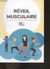 Reveil musculaire - hygiene de vie, etirements, renforcement musculaire, techniques de manutention, gestes a eviter, .... COLLECTIF