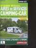 Le Guide officiel - Aires de services camping-car 2023 - toutes les aires reperees sur un atlas routier- 5750 coordonees GPS france- 6350 etapes en ...
