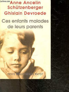 Ces enfants malades de leurs parents - nouvelle edition augmentee. Anne Ancelin Schützenberger, Ghislain Devroede
