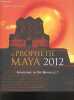 La prophetie maya 2012 - Apocalypse ou ere nouvelle ?. Douglas David