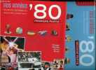 Nos annees '80 - mon enfance, mon adolescence - 2 volumes : 1ere et 2eme parties- design, medias, ecole, mode, actualite, societe, sport, musique ...