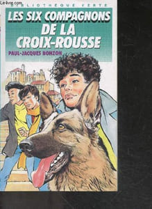 Les six compagnons de la croix rousse - Bibliotheque verte N°163