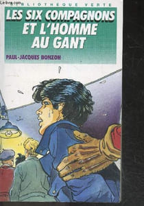 Les six compagnons et l'homme au gant - Bibliotheque verte N°192