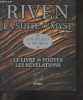 Riven, la suite de Myst - stratégies et secrets - le livre de toutes les revelations - explorer la 1ere, 2e , 3e et 4e ile - trouver catherine, ...