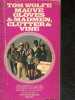 Mauve gloves & madmen, clutter & vine - stories & sketches, the spirit of the age, sex and violence- manners, decor and decorum - essays.... TOM WOLFE