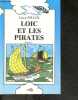 Loic et les pirates - tome 1 - Collection l'oiseau livres N°4. FILLOL LUCE - SARAILLON ALAIN (illustrations)