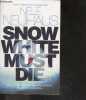 Snow White Must Die. Neuhaus Nele - MURRAY T. STEVEN (trad.)