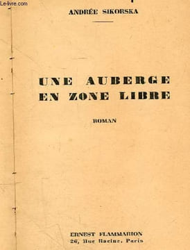 Une auberge en zone libre - roman. ANDREE SIKORSKA