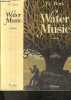 Water Music - roman - collection domaine romanesque. T. Coraghessan Boyle - pepin robert (trad.)