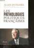 Les pathologies politiques françaises. Alain Duhamel