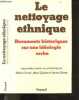 Le Nettoyage ethnique - Documents historiques sur une idéologie serbe. Mirko Drazen Grmek, Marc Gjidara, Neven Simac
