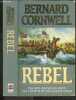 Rebel. Bernard Cornwell