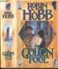 The Tawny Man - Tome 2 - The Golden Fool. Robin Hobb