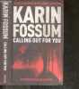 Calling out for You - an inspector sejer mystery. Karin Fossum, Charlotte Barslund (Traduction)