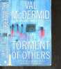 The Torment Of Others - it's a twisted killer's greatest pleasure .... Val McDermid