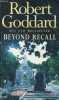 Beyond Recall.. Goddard Robert