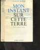 Mon instant sur cette terre (din stund pa jorden). MOBERG VILHELM - RAYMOND ALBECK (traduction)