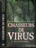 Chasseurs de virus - documents. Joseph B. McCormick, Susan Fischer-Hoch