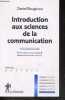 Introduction aux sciences de la communication - nouvelle edition - collection reperes N°245. Daniel Bougnoux