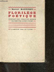 Florilege poetique - avec un avant propos et un choix d'opinions - compose par Violette Rieder - illustré par Gaston Pastre