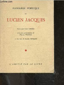 Florilege poetique de Lucien Jacques
