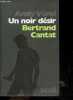 Un noir désir - Bertrand Cantat. Andy Vérol