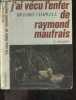 J'ai vecu l'enfer de raymond maufrais. CHAPELLE RICHARD - COLONEL RICATTE (preface)