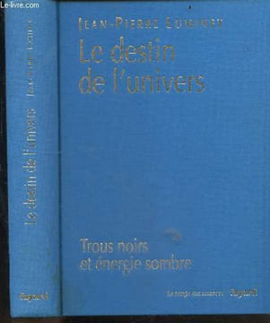 Le destin de l'univers - Trous noirs et energie sombre. LUMINET JEAN PIERRE