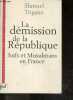 La démission de la République - Juifs et Musulmans en France - collection intervention philosophique. Shmuel Trigano