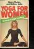 Yoga for Women - a classic of yoga teaching. Nancy Phelan, Michael Volin