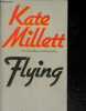 Flying. KATE MILLETT